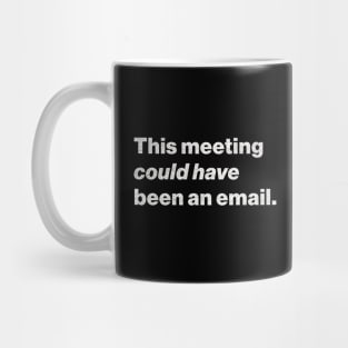 Meetings Mug